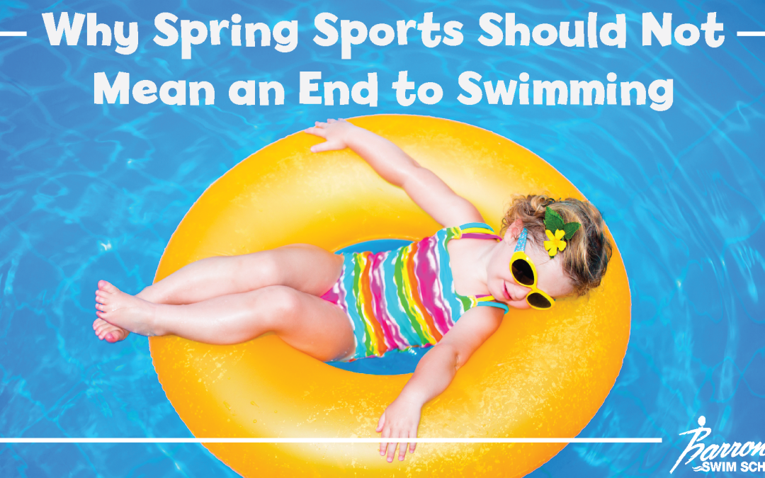 Why Spring Sports Should Not Mean an End to Swimming