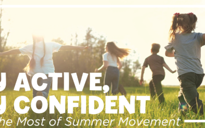 Stay Active, Stay Confident: Making the Most of Summer Movement